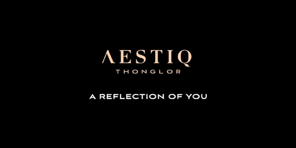 AESTIQ Thonglor "A Reflection of you"